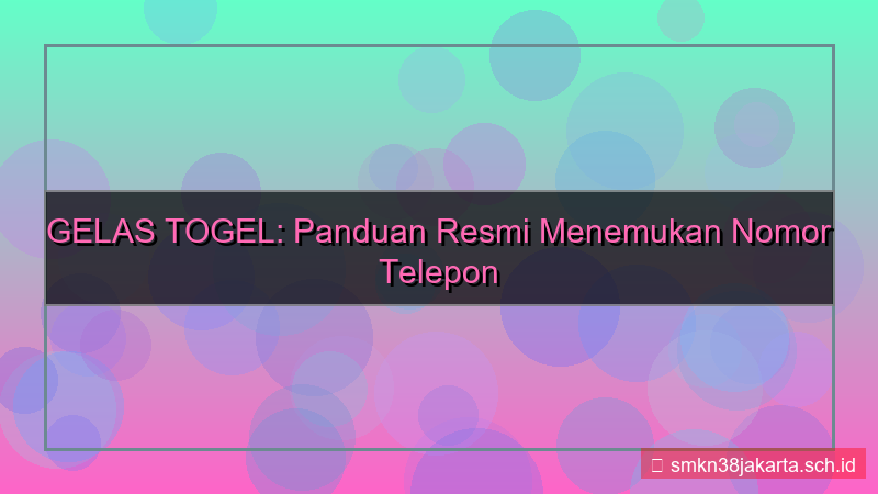 GELAS TOGEL nomor telepon resmi