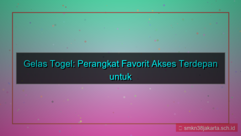 konten GELAS TOGEL perangkat favorit akses