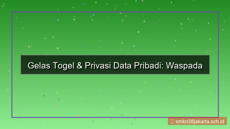 GELAS TOGEL privasi data pribadi