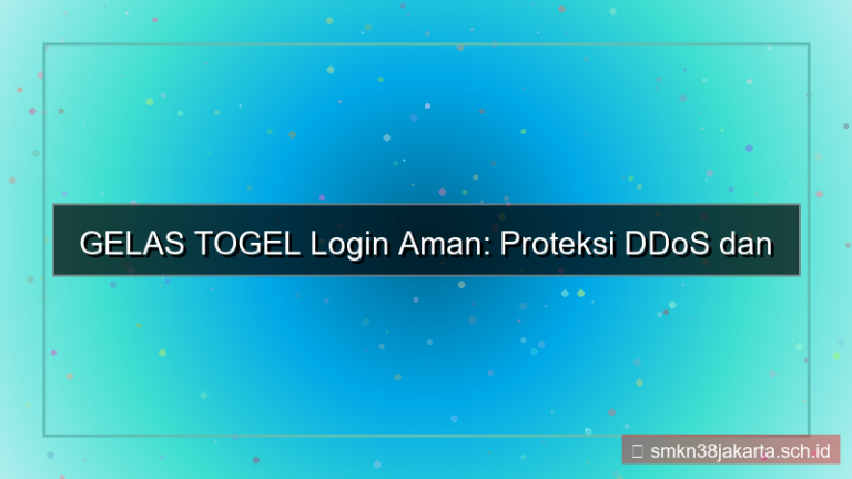 ilustrasi GELAS TOGEL proteksi ddos login
