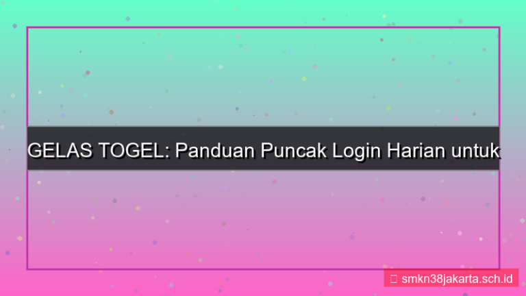 GELAS TOGEL puncak login harian