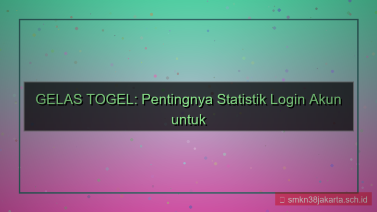 ilustrasi GELAS TOGEL statistik login akun