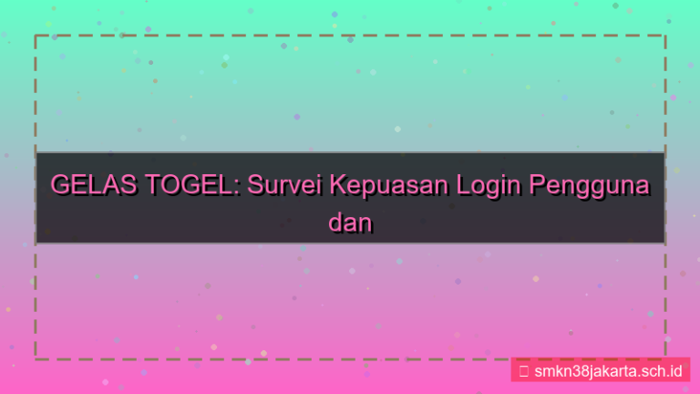 konten GELAS TOGEL survey kepuasan login