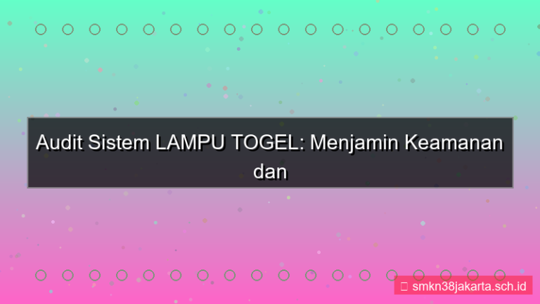 LAMPU TOGEL audit sistem berkala