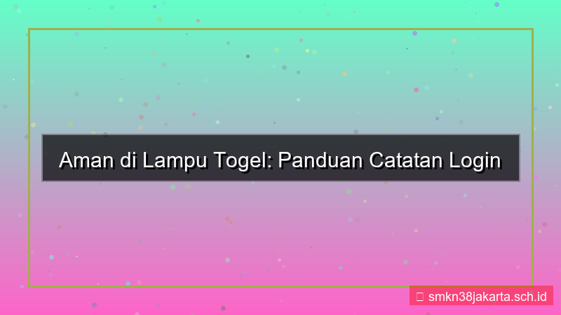 LAMPU TOGEL catatan login member