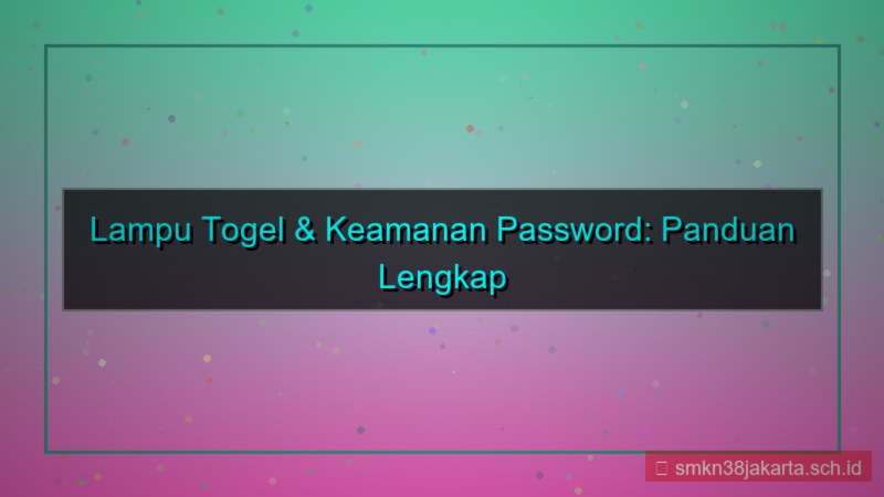 LAMPU TOGEL cek keamanan password