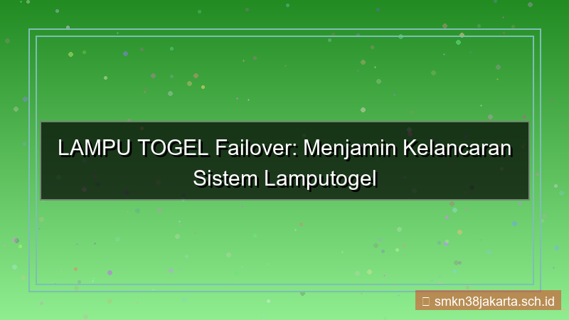 gambar LAMPU TOGEL failover sistem lamputogel
