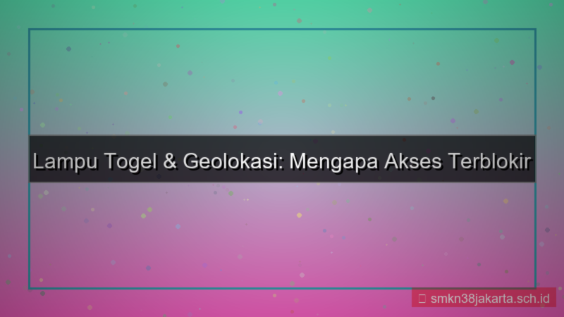ilustrasi LAMPU TOGEL geolokasi blokir akses
