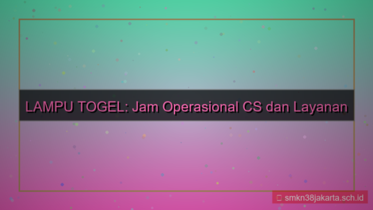 LAMPU TOGEL jam operasional cs
