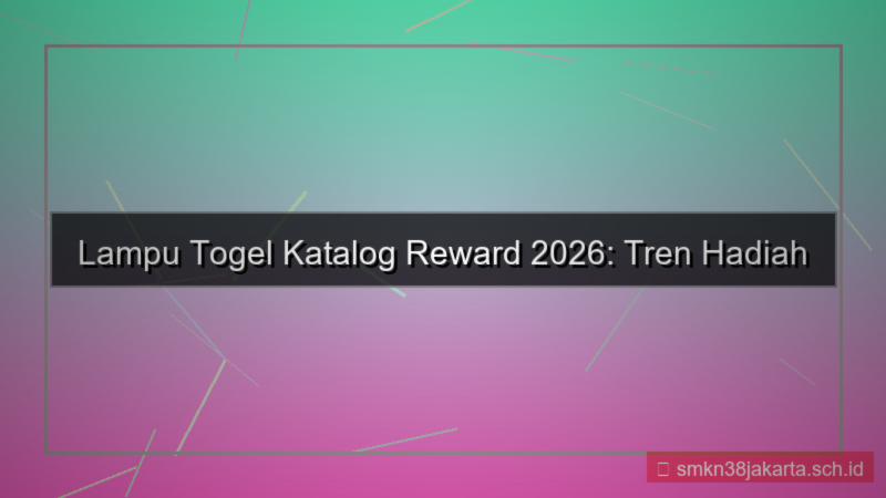 LAMPU TOGEL katalog reward 2026