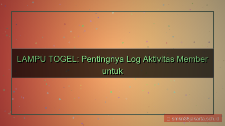 gambar LAMPU TOGEL log aktivitas member