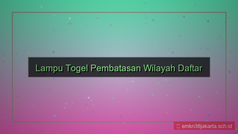 gambar LAMPU TOGEL pembatasan wilayah daftar