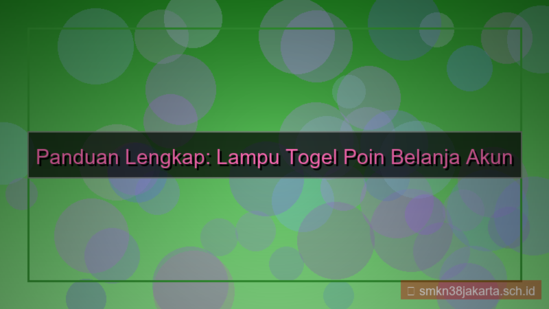 LAMPU TOGEL poin belanja akun