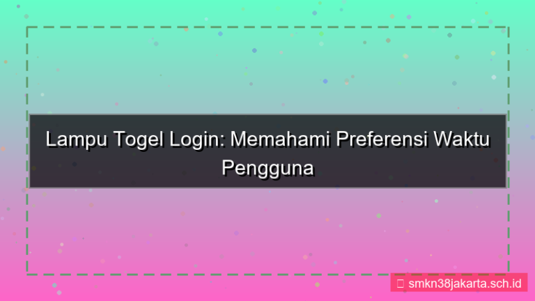 gambar LAMPU TOGEL preferensi waktu login