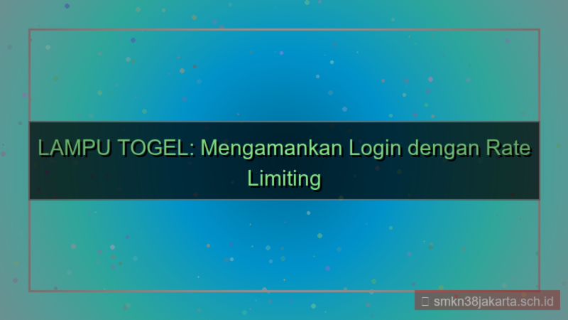 desain LAMPU TOGEL rate limiting login