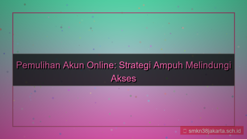 konten LAMPU TOGEL recovery plan akun