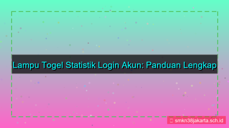 LAMPU TOGEL statistik login akun