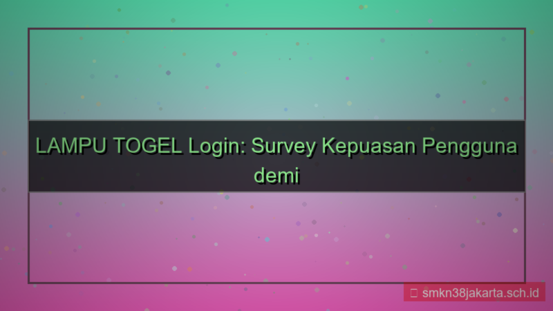 desain LAMPU TOGEL survey kepuasan login