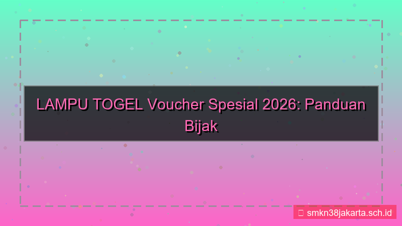 desain LAMPU TOGEL voucher spesial 2026