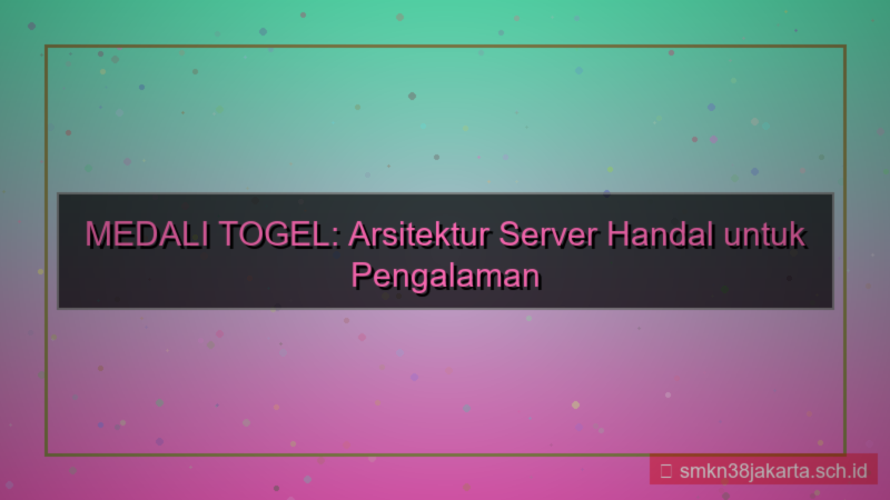 visual MEDALI TOGEL arsitektur server handal