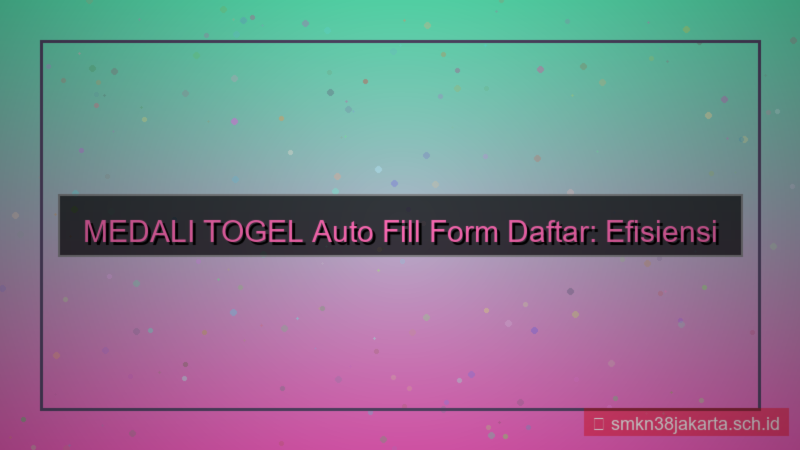 ilustrasi MEDALI TOGEL auto fill form daftar