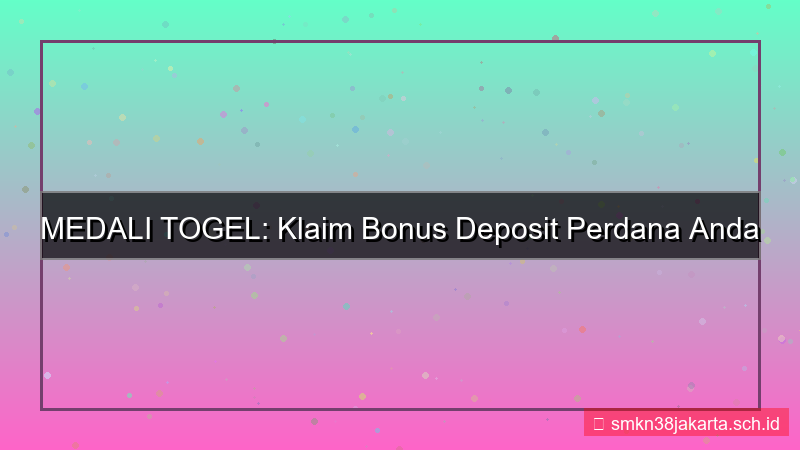 ilustrasi MEDALI TOGEL bonus deposit perdana