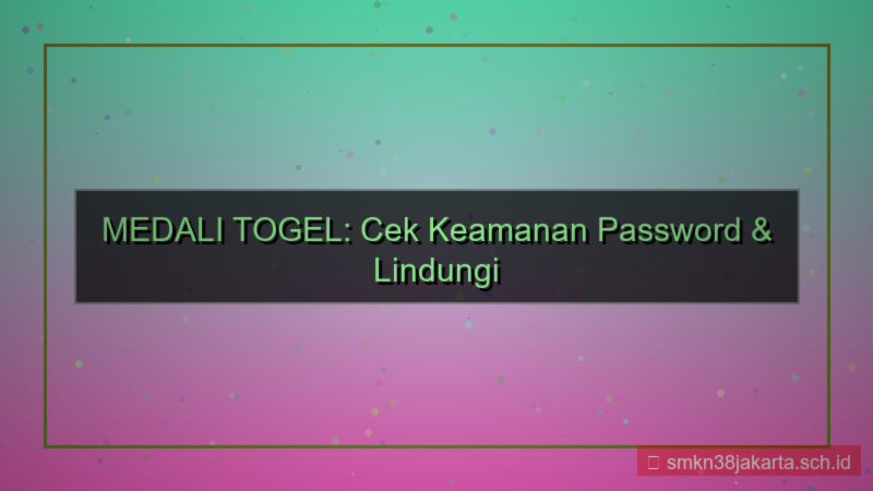 gambar MEDALI TOGEL cek keamanan password