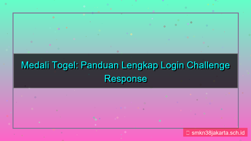 konten MEDALI TOGEL challenge response login