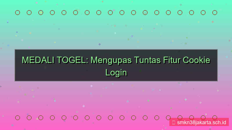 MEDALI TOGEL cookie login persist