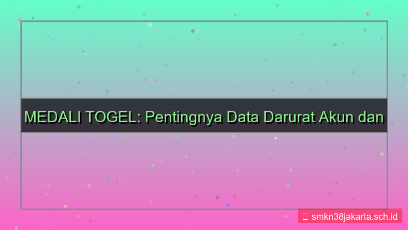 visual MEDALI TOGEL data darurat akun
