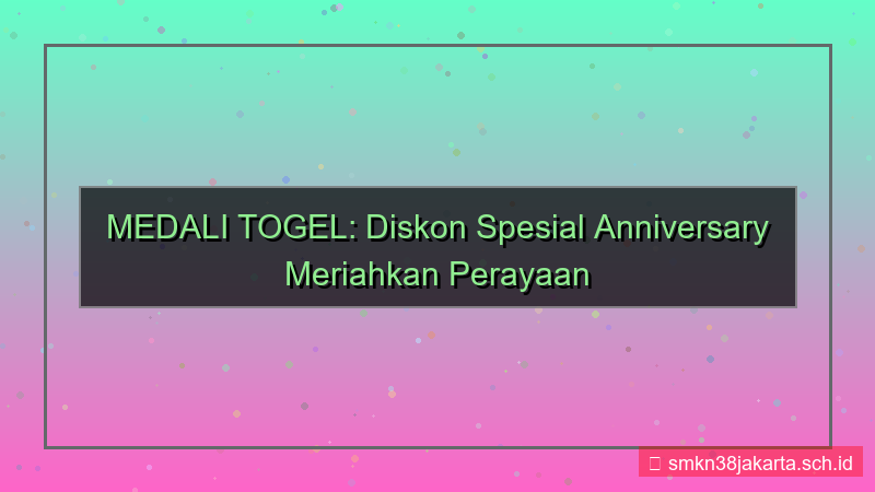 desain MEDALI TOGEL diskon spesial anniversary