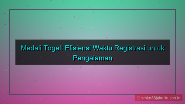 tampilan MEDALI TOGEL efisiensi waktu registrasi