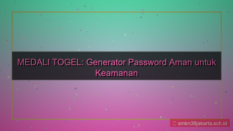 gambar MEDALI TOGEL generator password aman