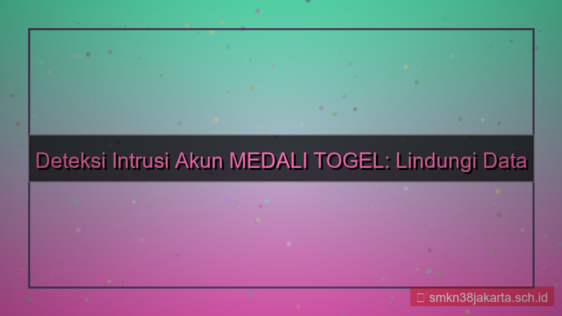 MEDALI TOGEL intrusion detection akun