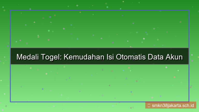 konten MEDALI TOGEL isi otomatis data akun
