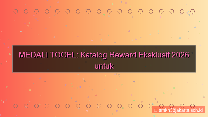 gambar MEDALI TOGEL katalog reward 2026