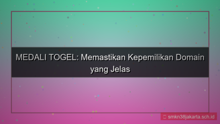 MEDALI TOGEL kepemilikan domain jelas