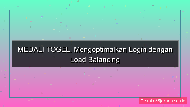 ilustrasi MEDALI TOGEL load balancing login