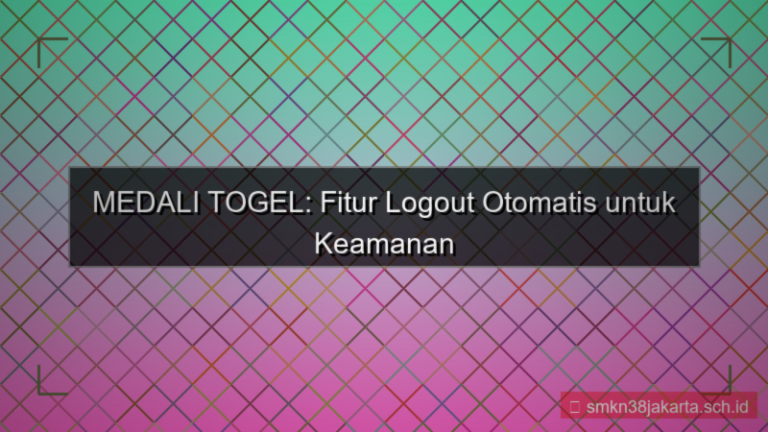 visual MEDALI TOGEL logout otomatis fitur