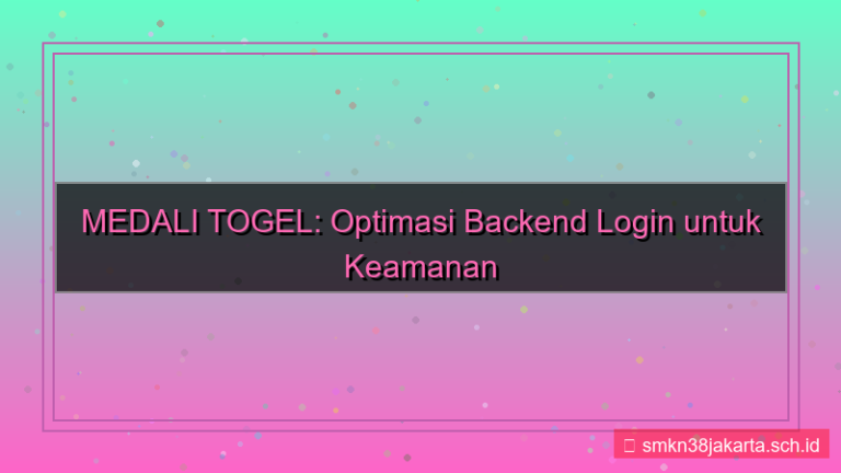 ilustrasi MEDALI TOGEL optimasi backend login