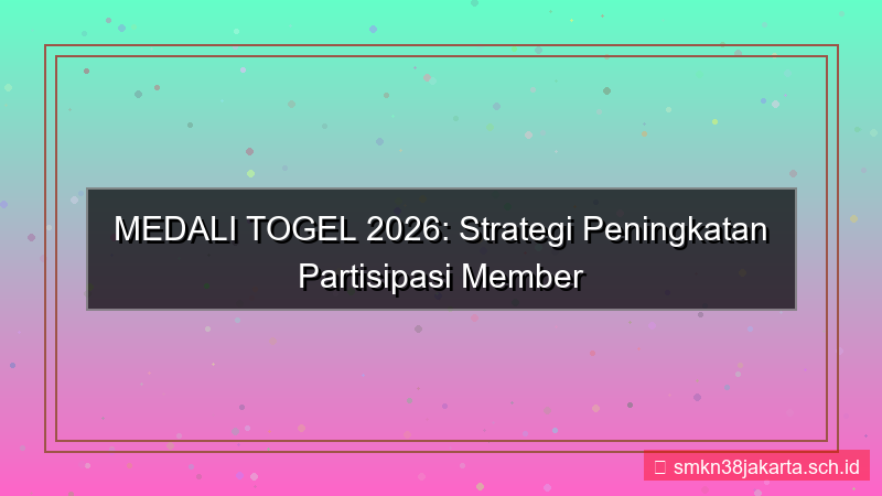 MEDALI TOGEL partisipasi member 2026
