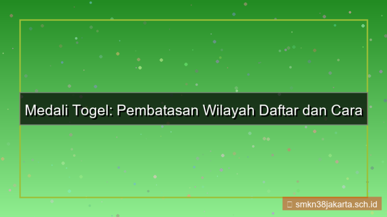 visual MEDALI TOGEL pembatasan wilayah daftar