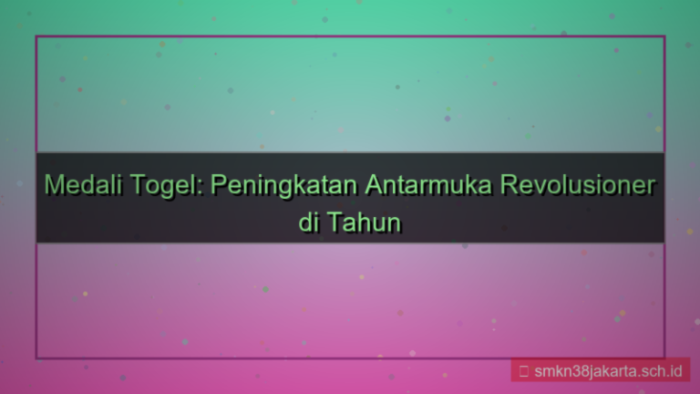 MEDALI TOGEL peningkatan antarmuka 2026