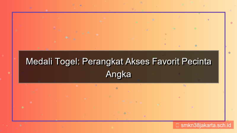 konten MEDALI TOGEL perangkat favorit akses