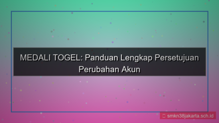 tampilan MEDALI TOGEL persetujuan perubahan akun