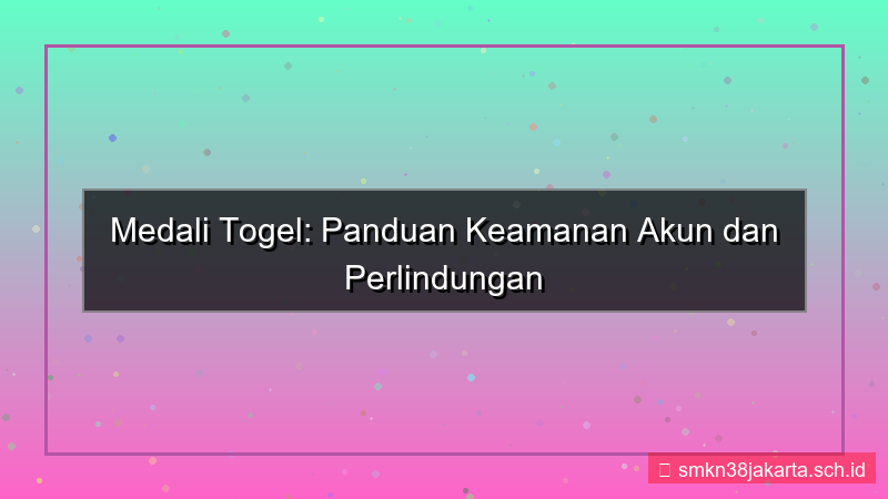 MEDALI TOGEL pertanyaan keamanan akun