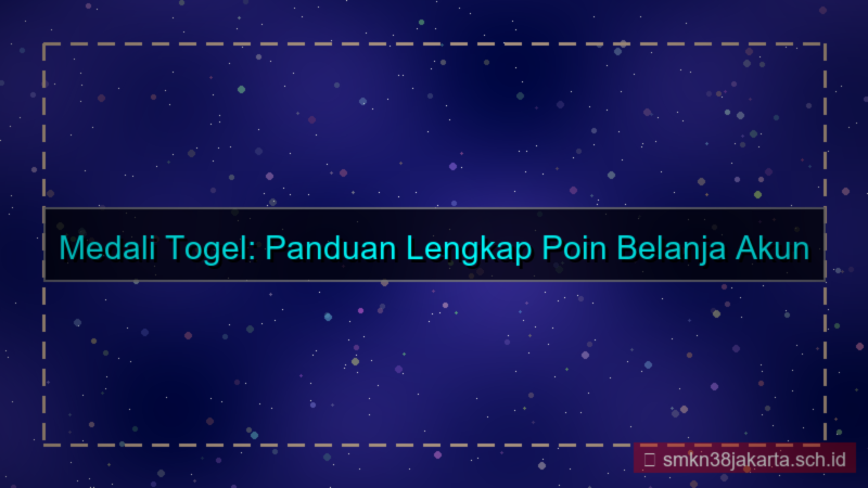 konten MEDALI TOGEL poin belanja akun
