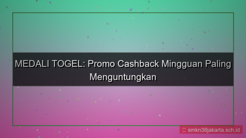 ilustrasi MEDALI TOGEL promo cashback mingguan