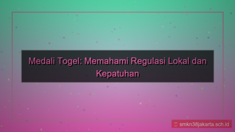 konten MEDALI TOGEL regulasi lokal kepatuhan