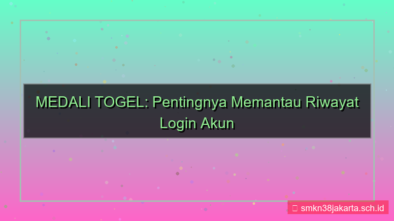 gambar MEDALI TOGEL riwayat login akun